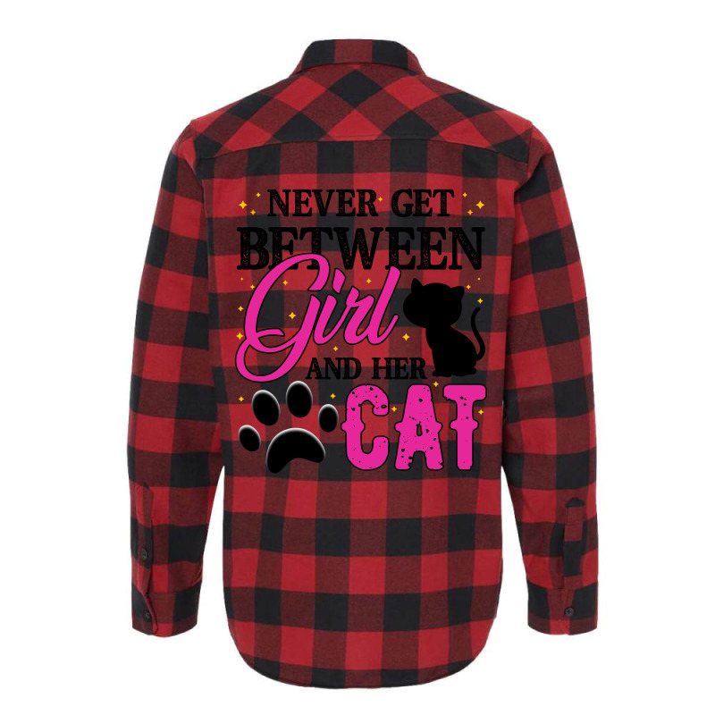 Never Get Between Girl And Her Cat For Light Flannel Shirt | Artistshot