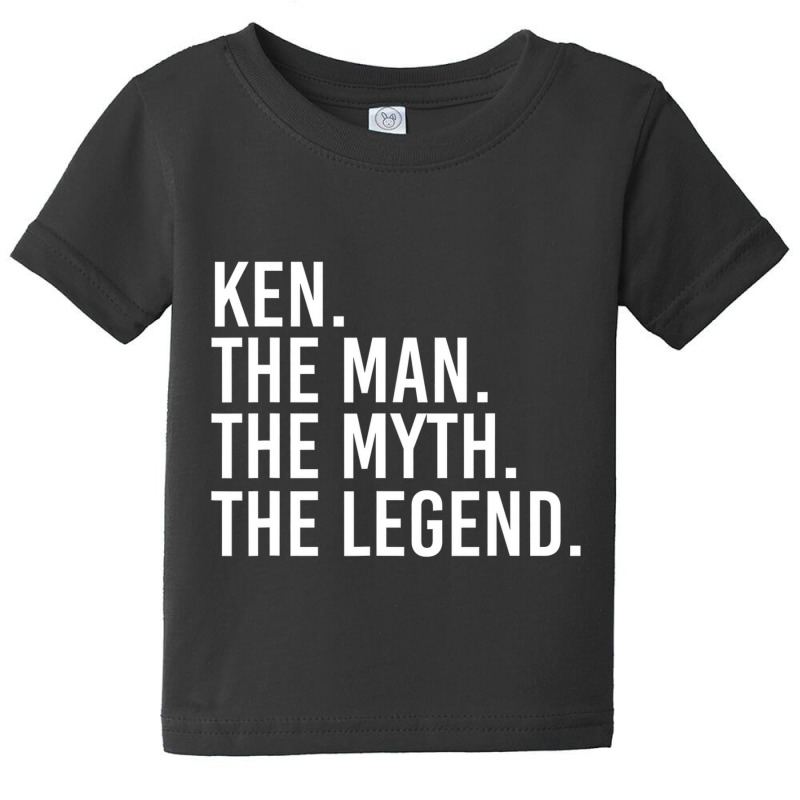 Ken. The Man. The Myth. The Legend. Funny Gift Ide Baby Tee by bettincam | Artistshot