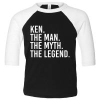 Ken. The Man. The Myth. The Legend. Funny Gift Ide Toddler 3/4 Sleeve Tee | Artistshot