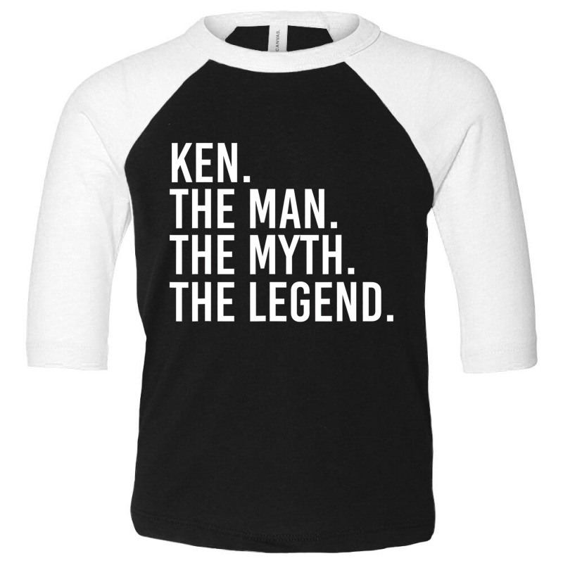 Ken. The Man. The Myth. The Legend. Funny Gift Ide Toddler 3/4 Sleeve Tee by bettincam | Artistshot