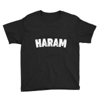 Haram T Shirt Youth Tee | Artistshot