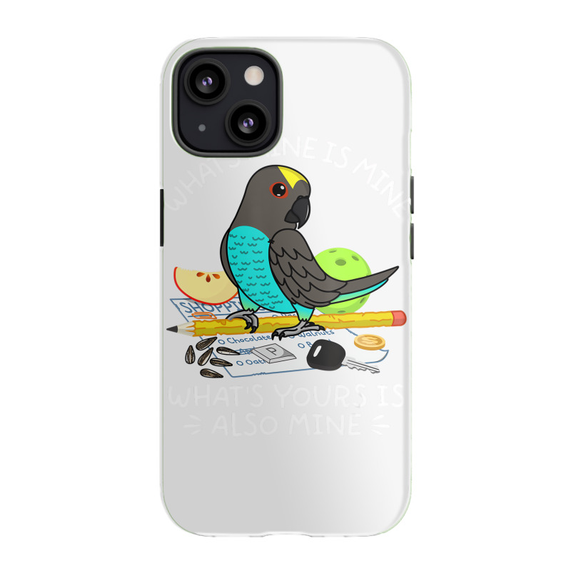 What's Yours Is Mine Parrot I Meyers Parrot T Shir Iphone 13 Case | Artistshot