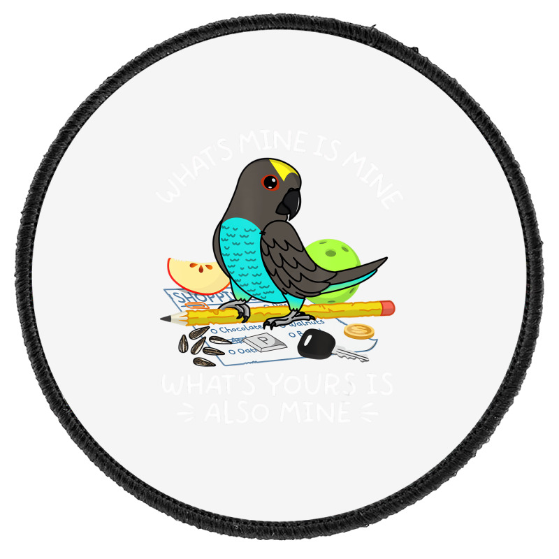 What's Yours Is Mine Parrot I Meyers Parrot T Shir Round Patch | Artistshot