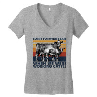 Sorry For What I Said When We Were Working Cattle Women's V-neck T-shirt | Artistshot