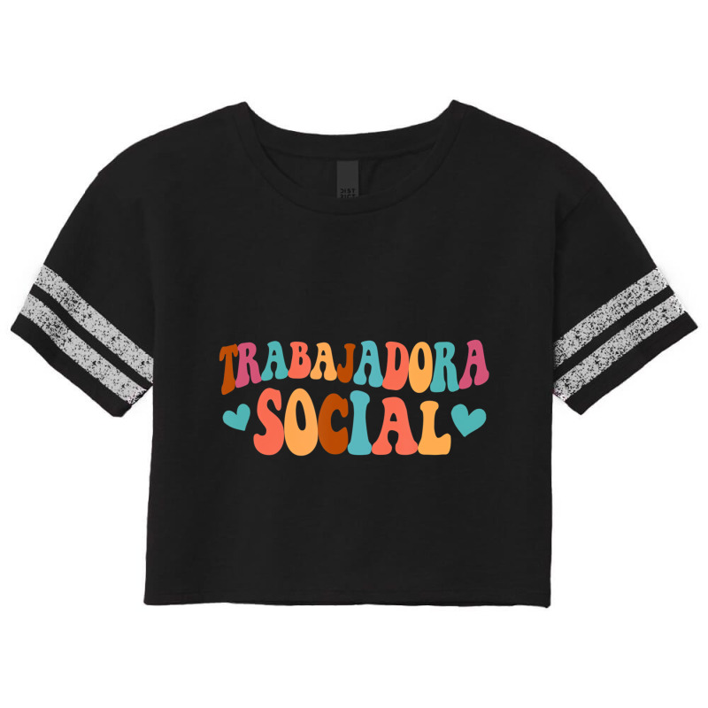 Trabajadora Social Latina Social Worker Spanish Ms Scorecard Crop Tee by calguaa | Artistshot