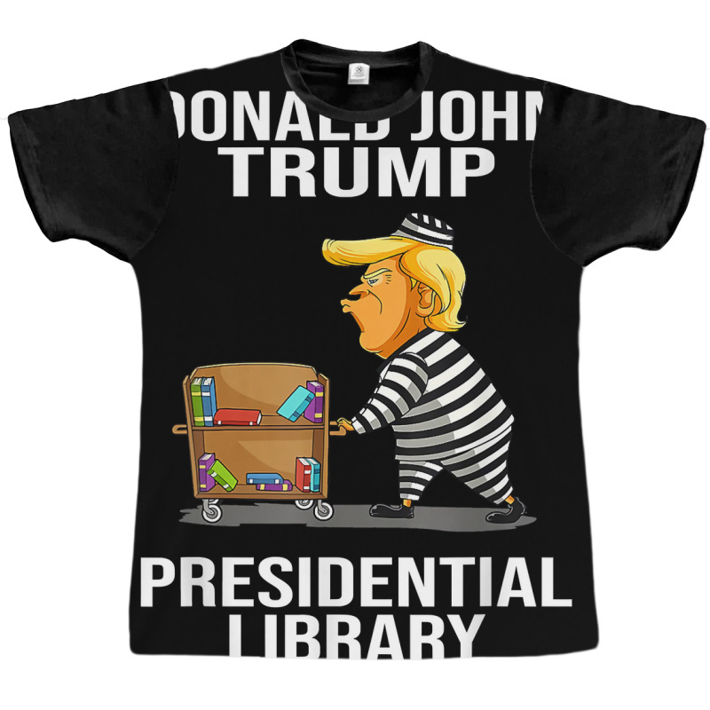 Prison Trump Presidential Library Funny Anti Trump Graphic T-shirt | Artistshot