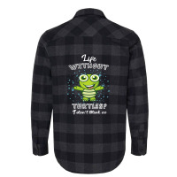 Life  Without Turtles I Don't Think Flannel Shirt | Artistshot