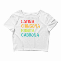 Latina Chingona Bonita Cabrona Gift T Shirt Crop Top | Artistshot