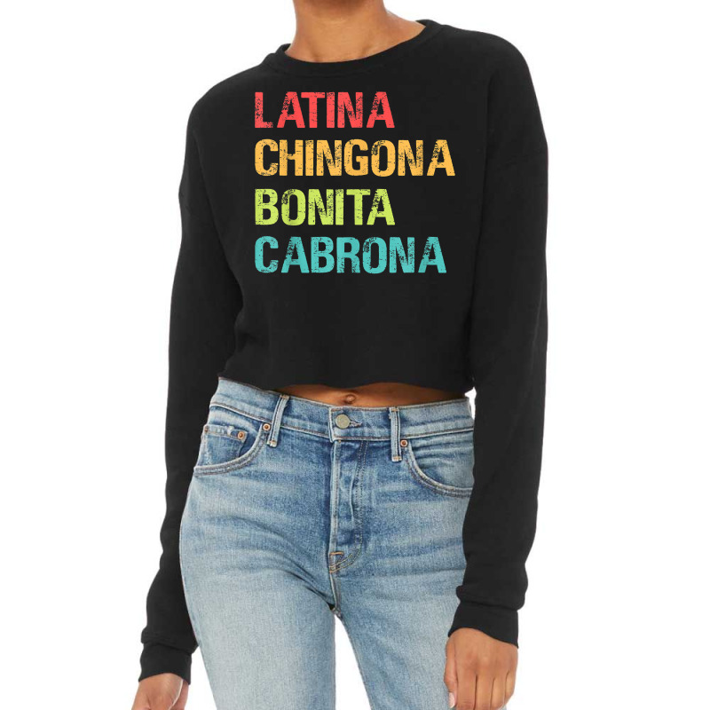 Latina Chingona Bonita Cabrona Gift T Shirt Cropped Sweater by genousuv | Artistshot