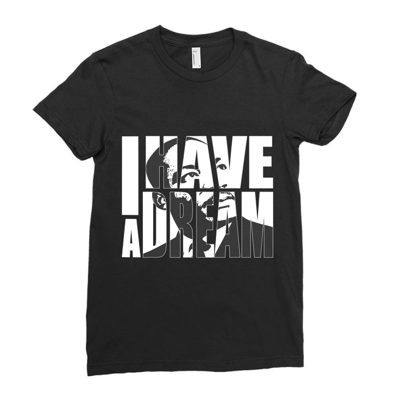 Martin Luther King Day I Have A Dream Mlk Day T Sh Ladies Fitted T-Shirt by kranendon | Artistshot