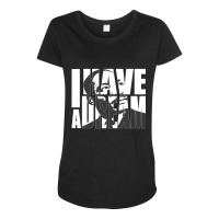 Martin Luther King Day I Have A Dream Mlk Day T Sh Maternity Scoop Neck T-shirt | Artistshot