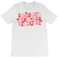 Somebody's Fine Ass Valentine Groovy Valentine's D T-shirt | Artistshot