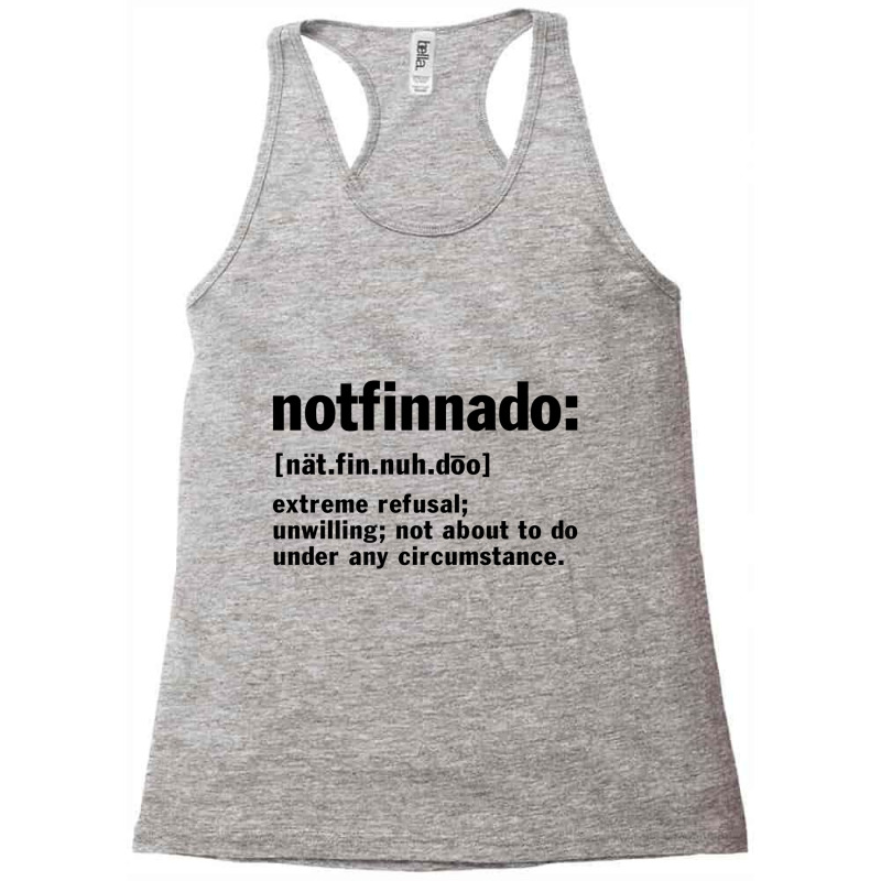 Notfinnado Definition Funny Premium T Shirt Racerback Tank by catricegar | Artistshot