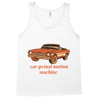 I'm A Real Car Petual Motion Machine Retro Car Lov Tank Top | Artistshot