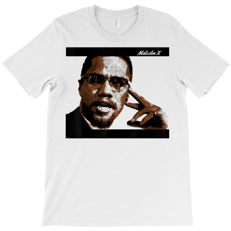 Malcolm Civil Rights America T Shirt T-Shirt by genousuv | Artistshot