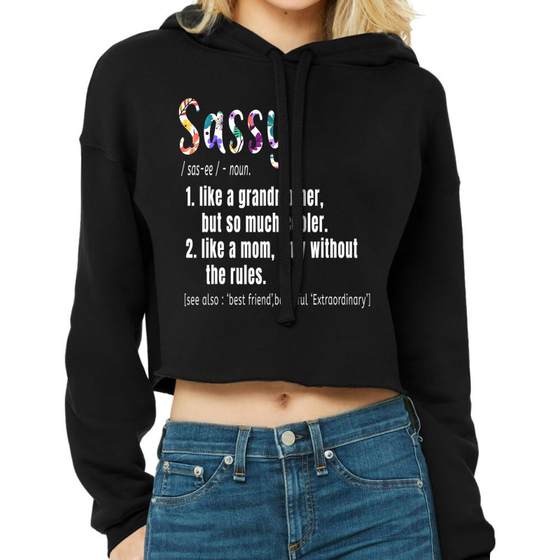 Sassy Definition Mother's Day & Birthday Gift Gran Cropped Hoodie by saterseim | Artistshot