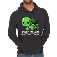 Cute Turtle T Shirt   Sorry I'm Late I Didn't Want Vintage Hoodie | Artistshot