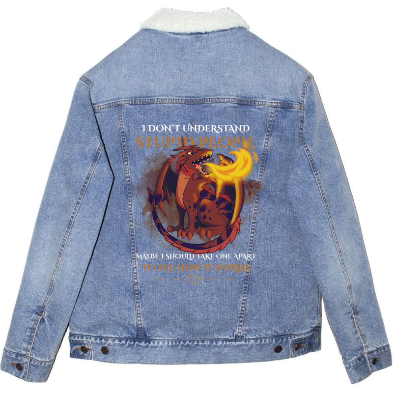 Funny I Dont Understand Stupid People Sarcastic Dr Unisex Sherpa-Lined Denim Jacket by kerrmanthez | Artistshot