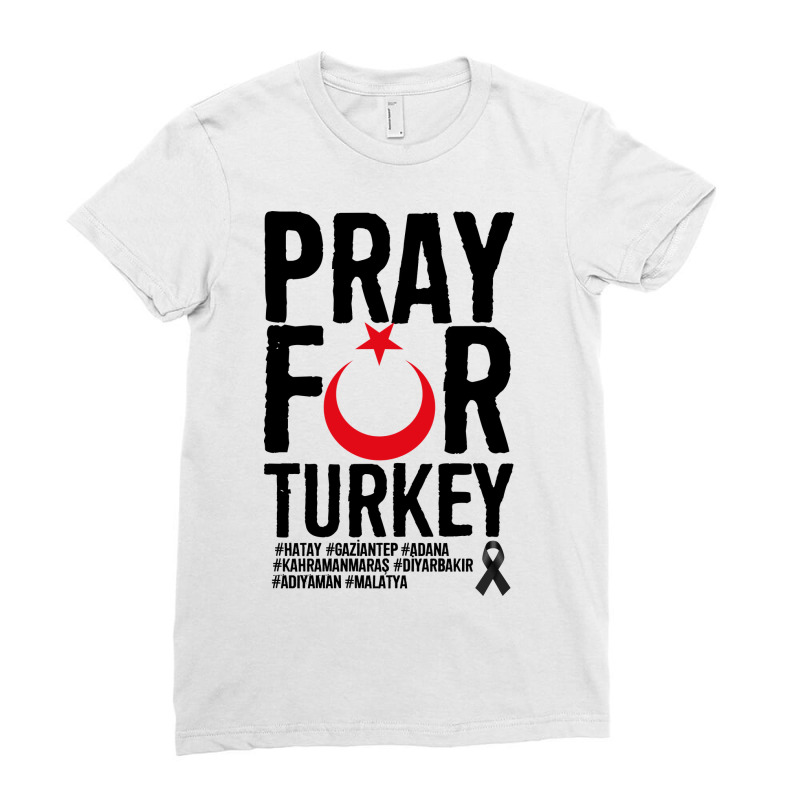 Pray For Turkey Ladies Fitted T-Shirt by coşkun | Artistshot