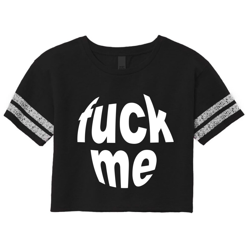 Fuck Me Scorecard Crop Tee by degetwo | Artistshot