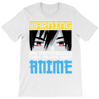 Warning May Spontaneously Start Talking About Anim T-shirt | Artistshot