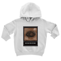 Faith In The Future Toddler Hoodie | Artistshot