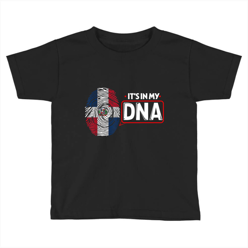 Its In My Dna National Flag Dominican Patriotic T Toddler T-shirt by ravand | Artistshot