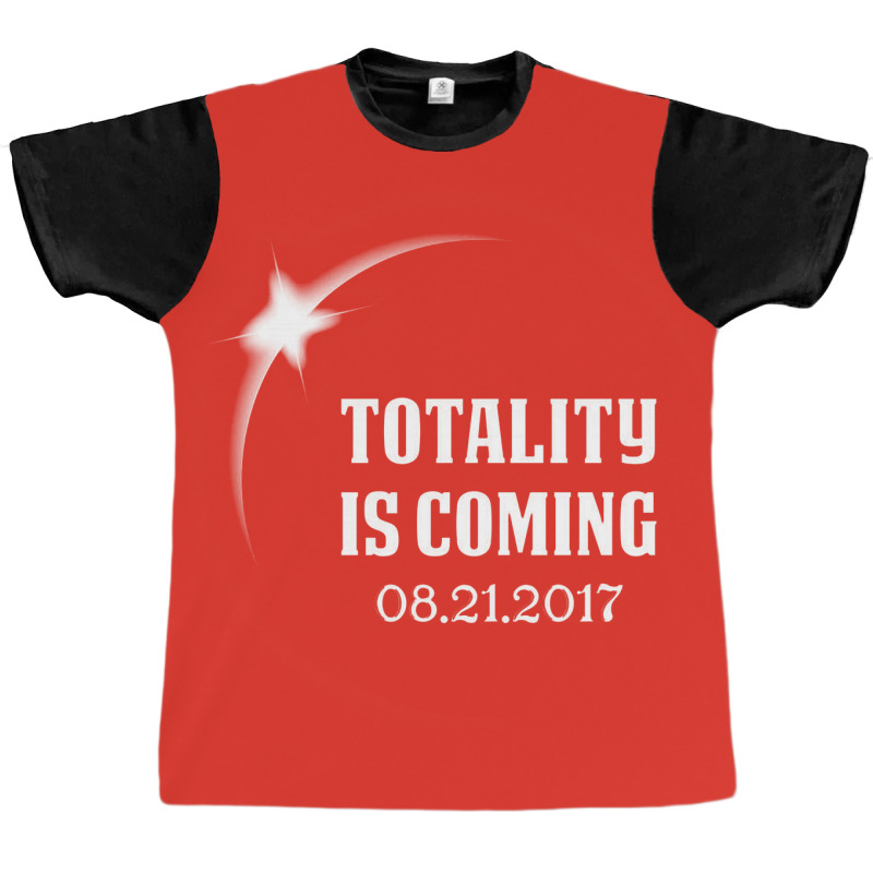 Totality Is Coming, August 21, 2017 Graphic T-shirt by semprotancilik | Artistshot