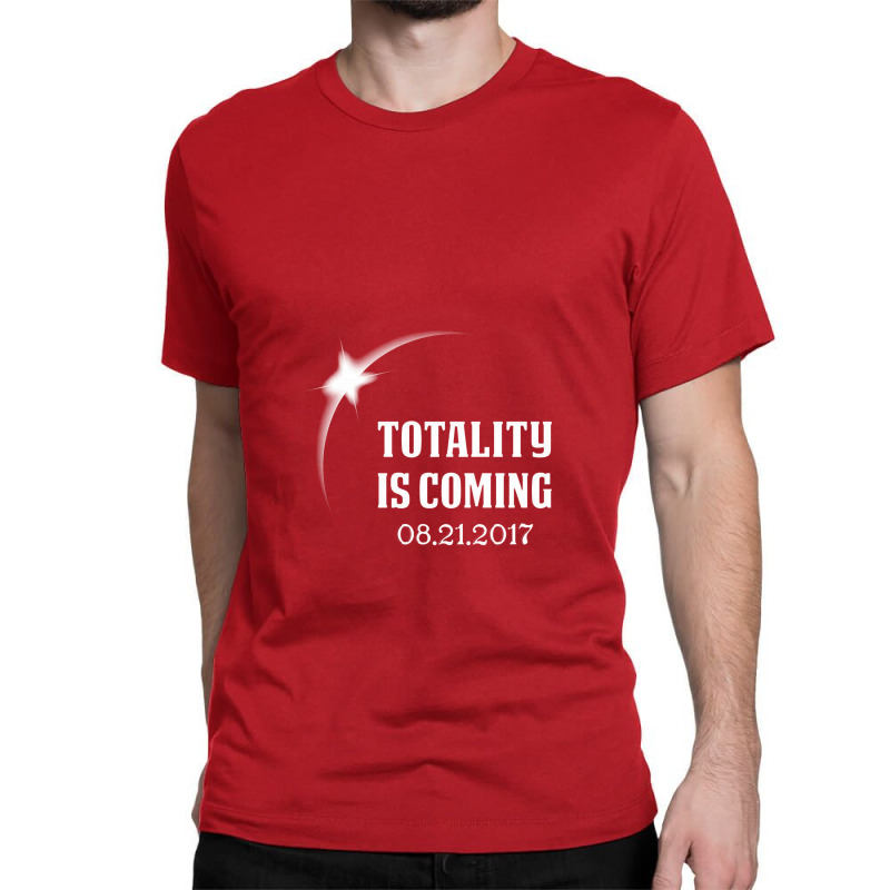 Totality Is Coming, August 21, 2017 Classic T-shirt by semprotancilik | Artistshot