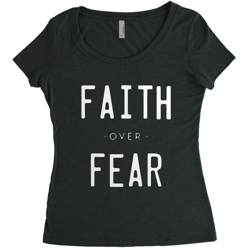 Faith Over Fear Women's Triblend Scoop T-shirt by adarandella | Artistshot