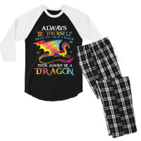 Always Be Yourself Unless You Can Be A Dragon Gift Men's 3/4 Sleeve Pajama Set | Artistshot