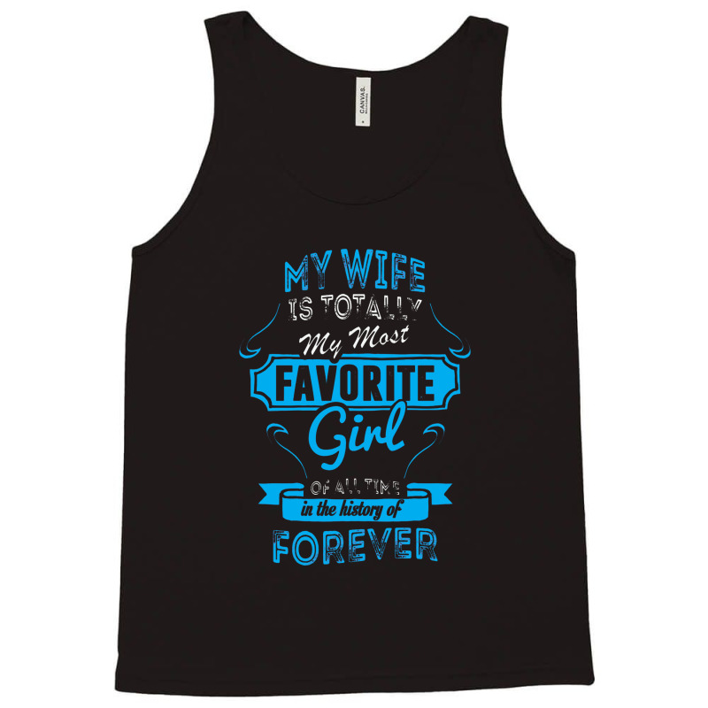 Totally My Most Favorite Girl Tank Top by semprotancilik | Artistshot