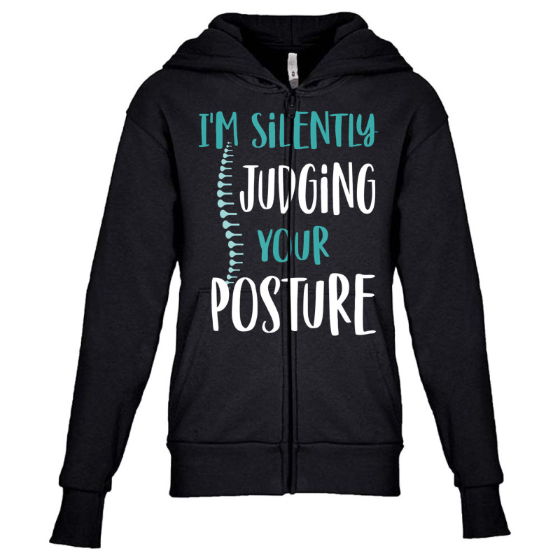 I'm Silently Judging Your Posture Funny Chiropract Youth Zipper Hoodie by hausch | Artistshot