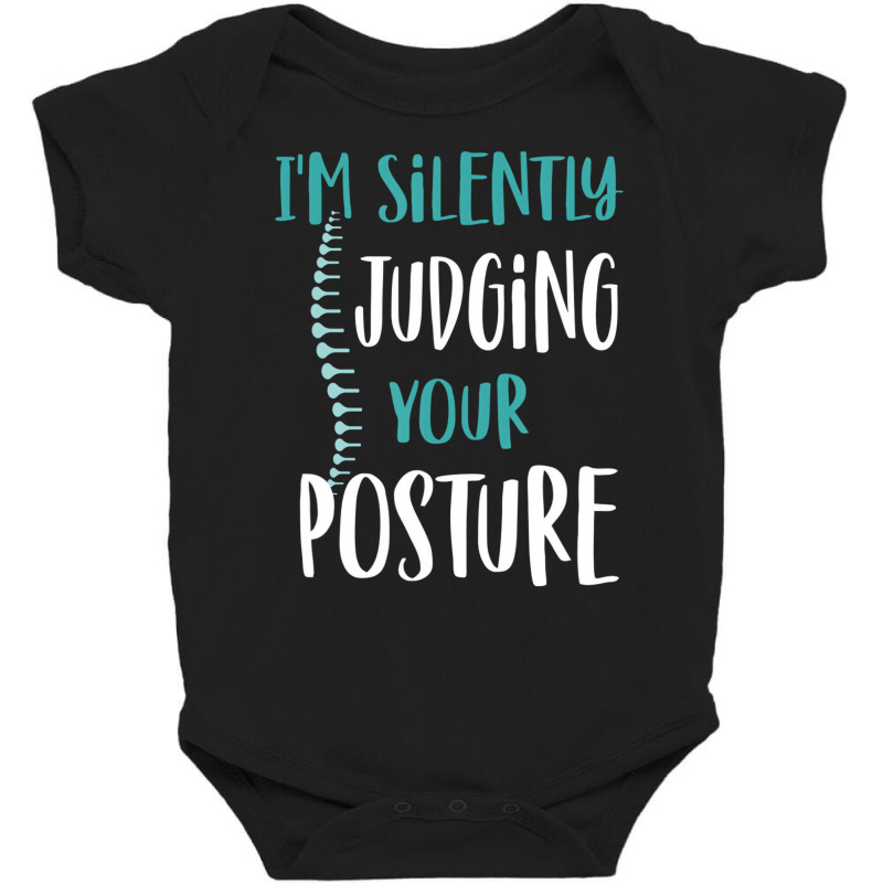 I'm Silently Judging Your Posture Funny Chiropract Baby Bodysuit by hausch | Artistshot