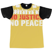 No Justice No Peace Graphic T-shirt | Artistshot