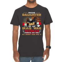 Proud Daughter Of An Iraq Veteran Military Veteran Vintage T-shirt | Artistshot