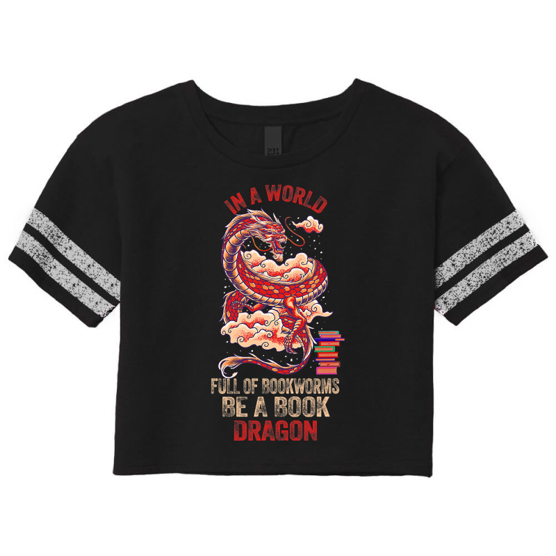 In A World Full Of Bookworms Be A Book Dragon 3 Scorecard Crop Tee by spreesgomez | Artistshot