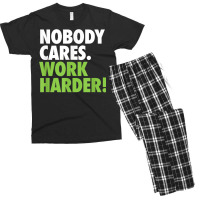 Nobody Cares Work Harder 7 Men's T-shirt Pajama Set | Artistshot