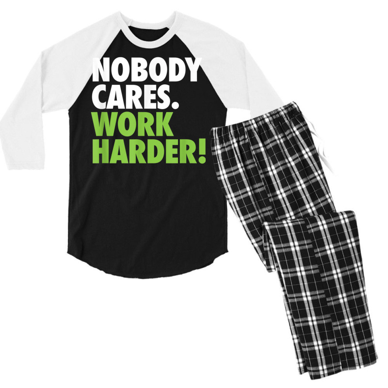 Nobody Cares Work Harder 7 Men's 3/4 Sleeve Pajama Set by totriadobij | Artistshot