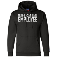 Nonessential Employee Champion Hoodie | Artistshot