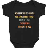 Dear Person Behind Me Funny Retro Quotes & Apparel Baby Bodysuit | Artistshot