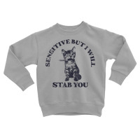 Sensitive But I Will Stab You Funny Cat Horror T S Toddler Sweatshirt | Artistshot