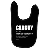 Carguy Definition Funny Car Guy Collector Owner Ca Baby Bibs | Artistshot