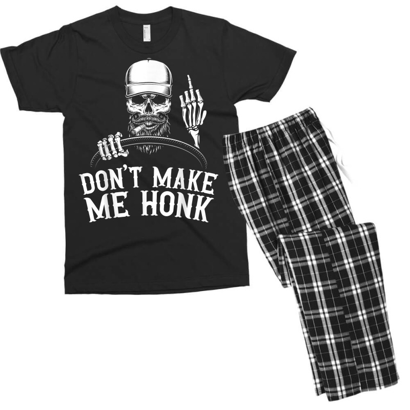 Don't Make Me Honk Truck Driver T Shirt Men's T-shirt Pajama Set | Artistshot