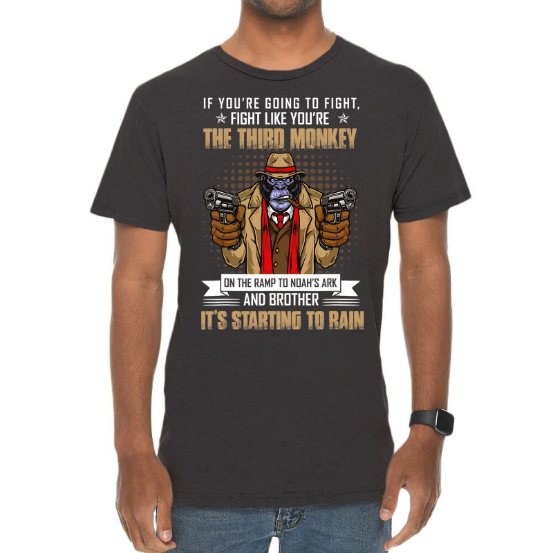 Vintage If Youre Going To Fight Fight Like Monkey Vintage T-Shirt by kerrmanthez | Artistshot