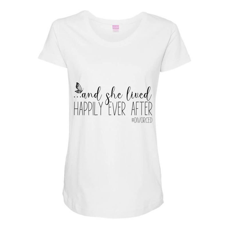 Womens She Lived Hapilly Ever After Finally Divorc Maternity Scoop Neck T-shirt by mauthe | Artistshot