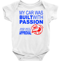 My Car Was Built With Passion Baby Bodysuit | Artistshot