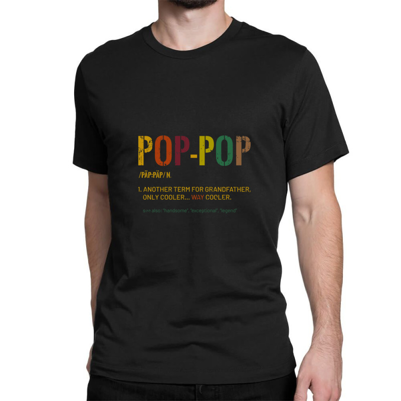 Grandpa Pop Pop Funny Definition Cool Retro Gift F Classic T-shirt by BELKISTAMAYO | Artistshot