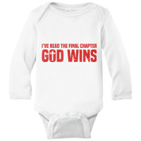 I've Read The Final Chapters God Wins, Christian A Long Sleeve Baby Bodysuit | Artistshot