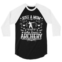 Just A Mom Who Loves Archery Bow Arrow Shooting Sp 3/4 Sleeve Shirt | Artistshot